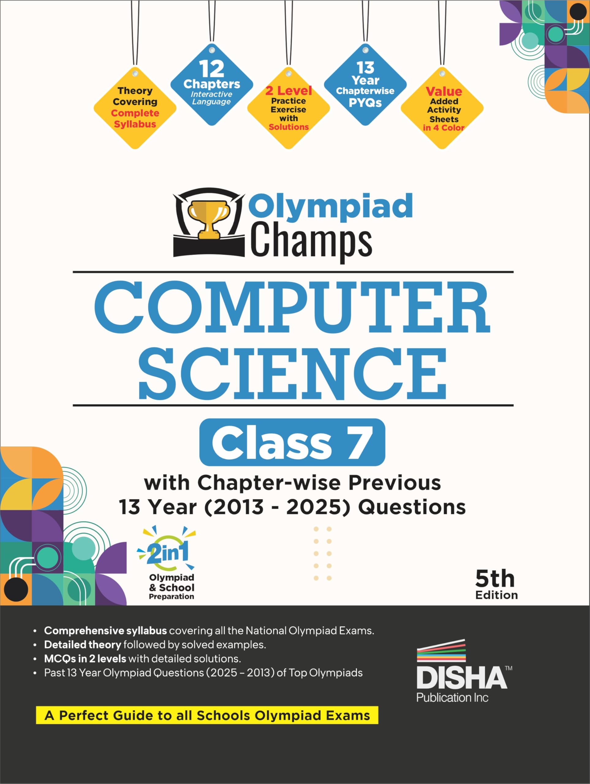 Disha Olympiad Champs Computer Science Class 7 with Chapterwise Previous 13 Year (2013  2025) Questions 5th Edn | Cyber/ Infor