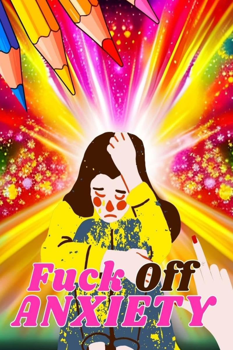 FUCK OFF ANXIETY