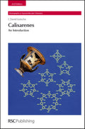 Calixarenes: An Introduction (Monographs in Supramolecular Chemistry, Volume 10)