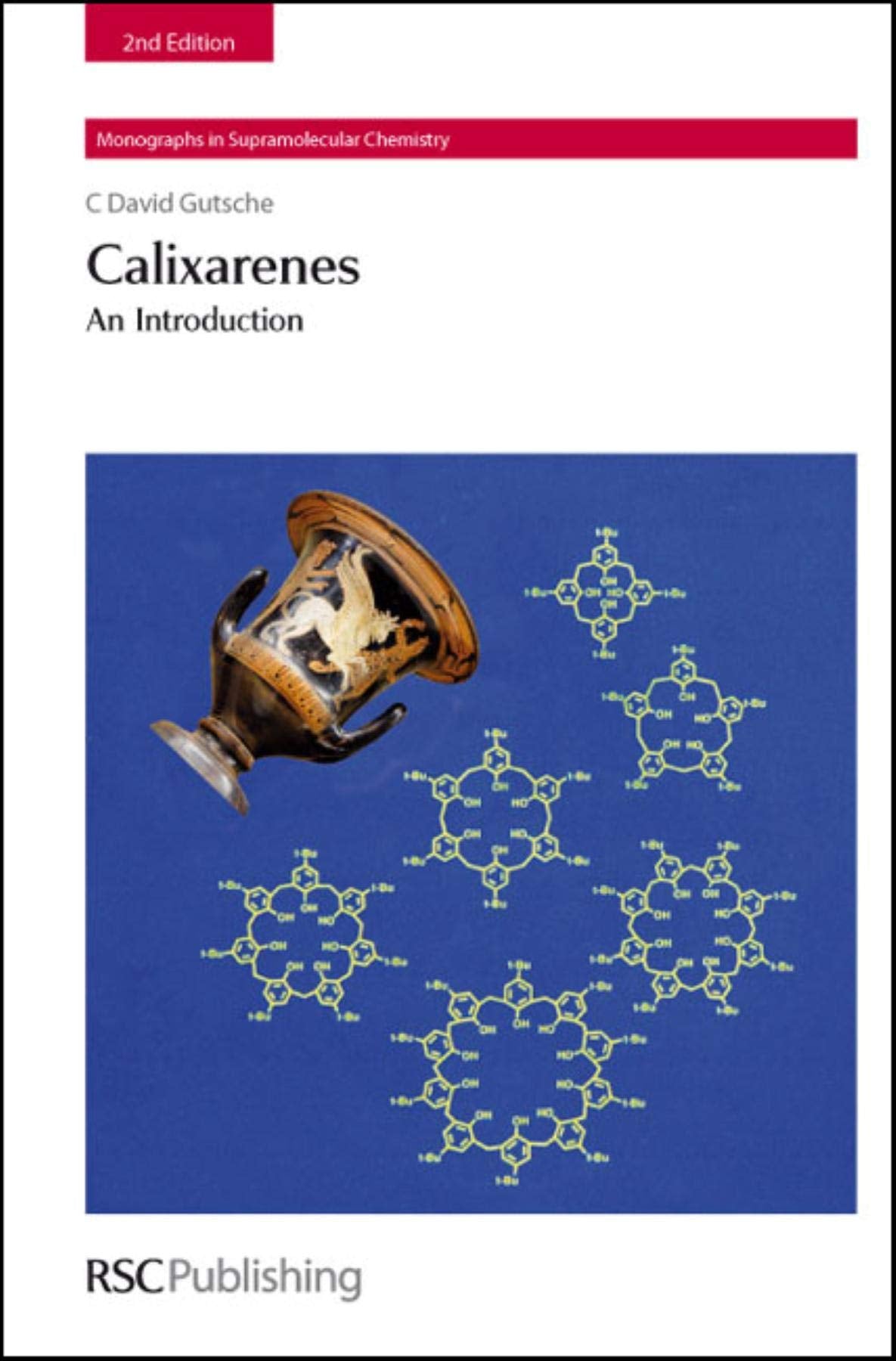 Calixarenes: An Introduction (Monographs in Supramolecular Chemistry, Volume 10)
