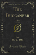 The Buccaneer, Vol. 3 of 3: A Tale (Classic Reprint)