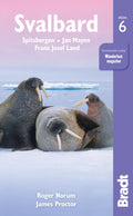 Svalbard: Spitsbergen, Jan Mayen, Franz Josef Land (Bradt Travel Guide)