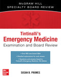Tintinallis Emergency Medicine Examination and Board Review (The Mcgraw Hill Specialty Board Review)