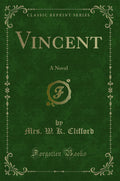 Vincent: A Novel (Classic Reprint)