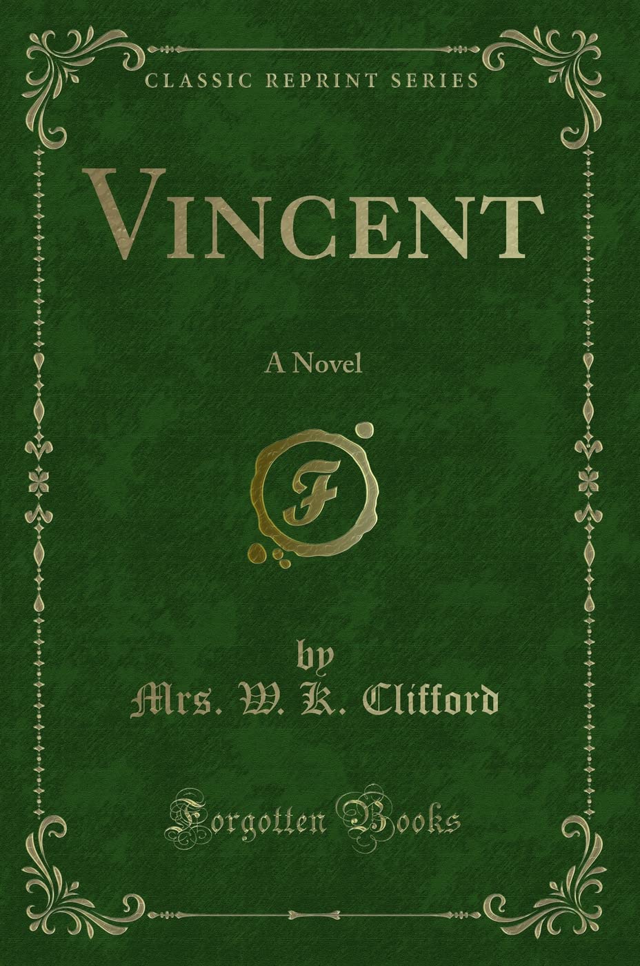 Vincent: A Novel (Classic Reprint)