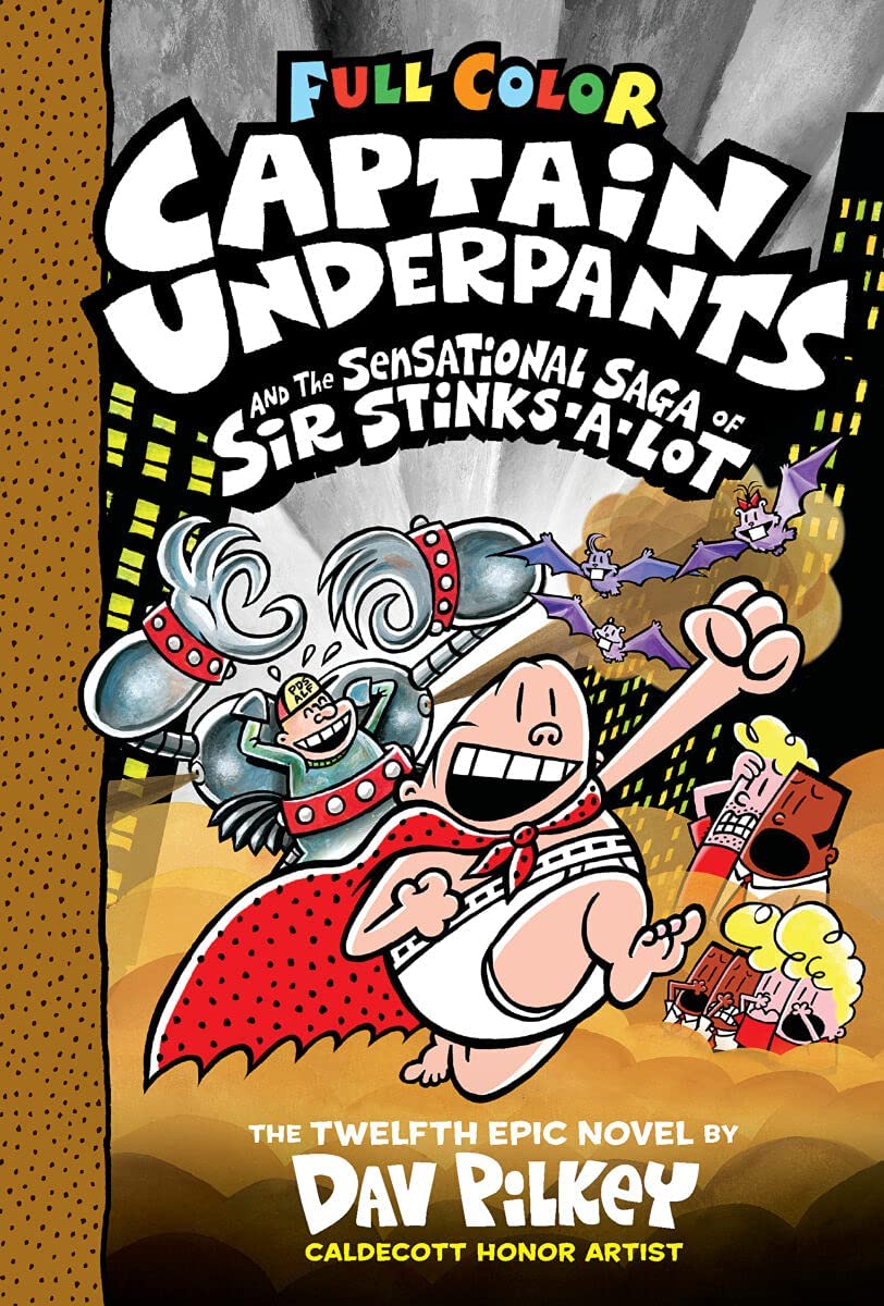 Captain Underpants #12: Captain Underpants and the Sensational Saga of Sir StinksALot