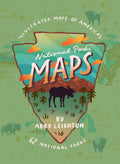 National Parks Maps: Illustrated Maps of Americas 62 National Parks