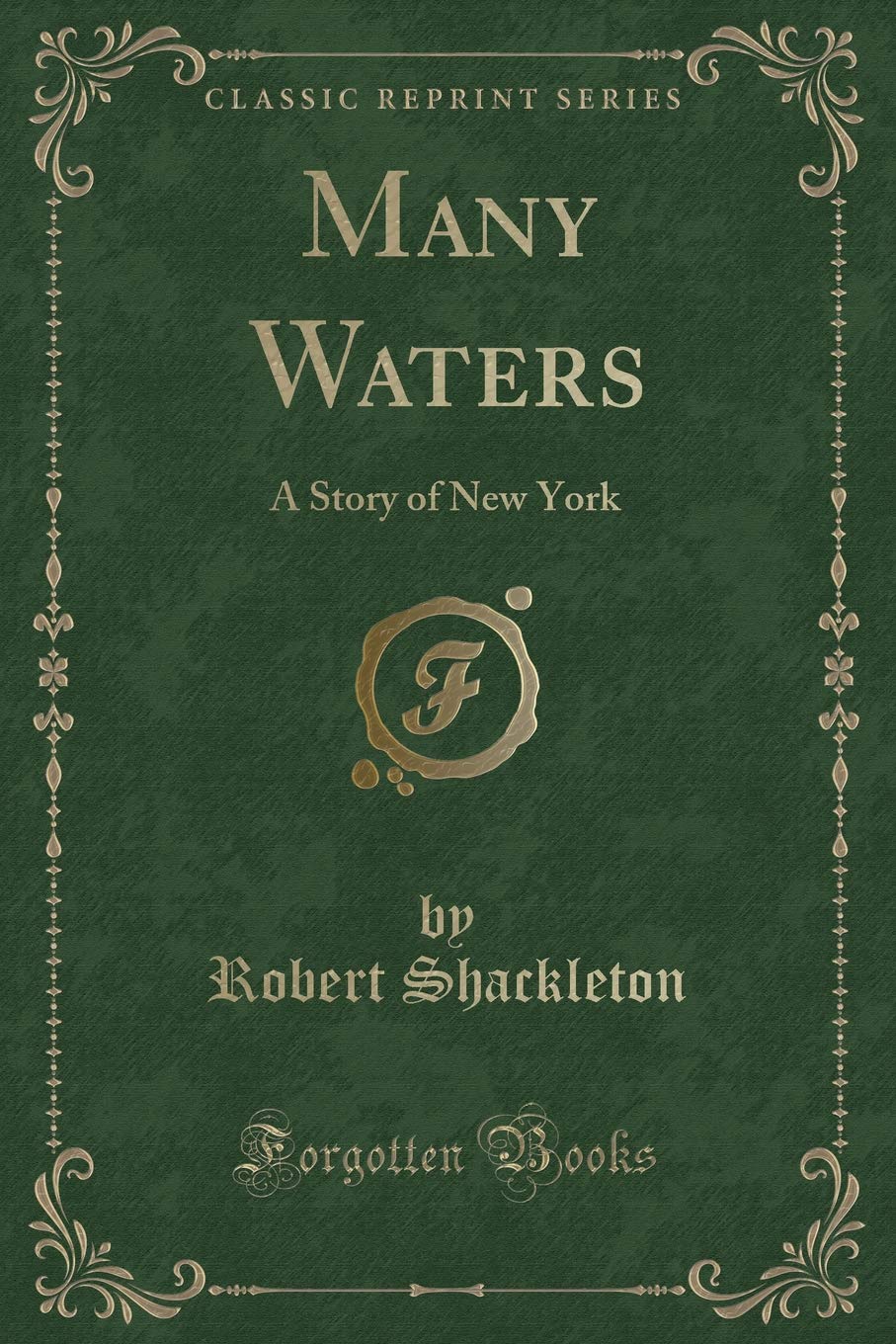 Many Waters: A Story of New York (Classic Reprint)