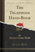 The Telephone HandBook (Classic Reprint)