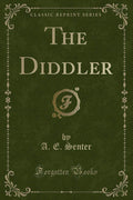 The Diddler (Classic Reprint)