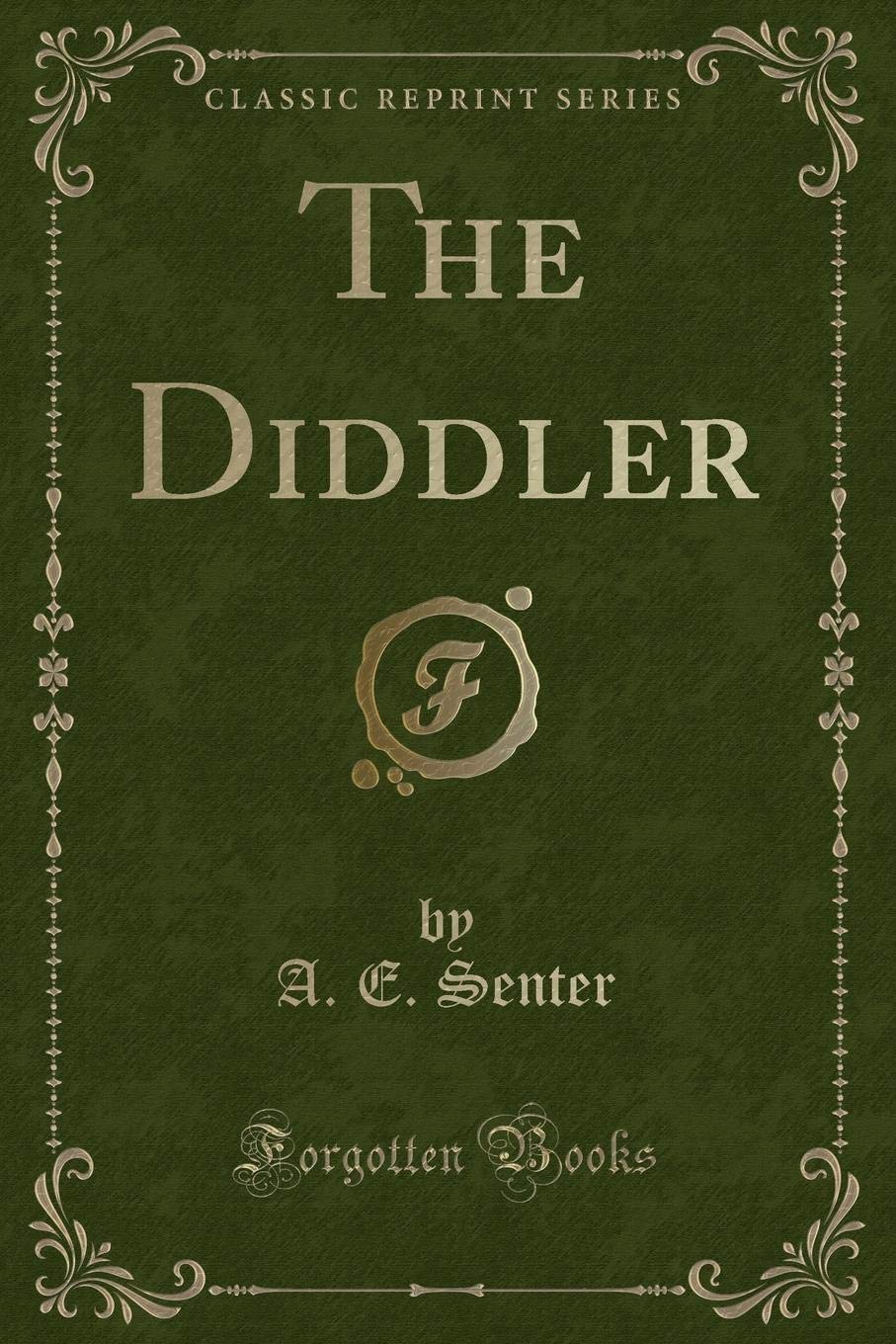 The Diddler (Classic Reprint)