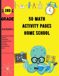50 Math Activity Pages Home School 2Nd Grade: Builds And Boosts Key Skills Including Math Drills And Vertical Multiplication Pro