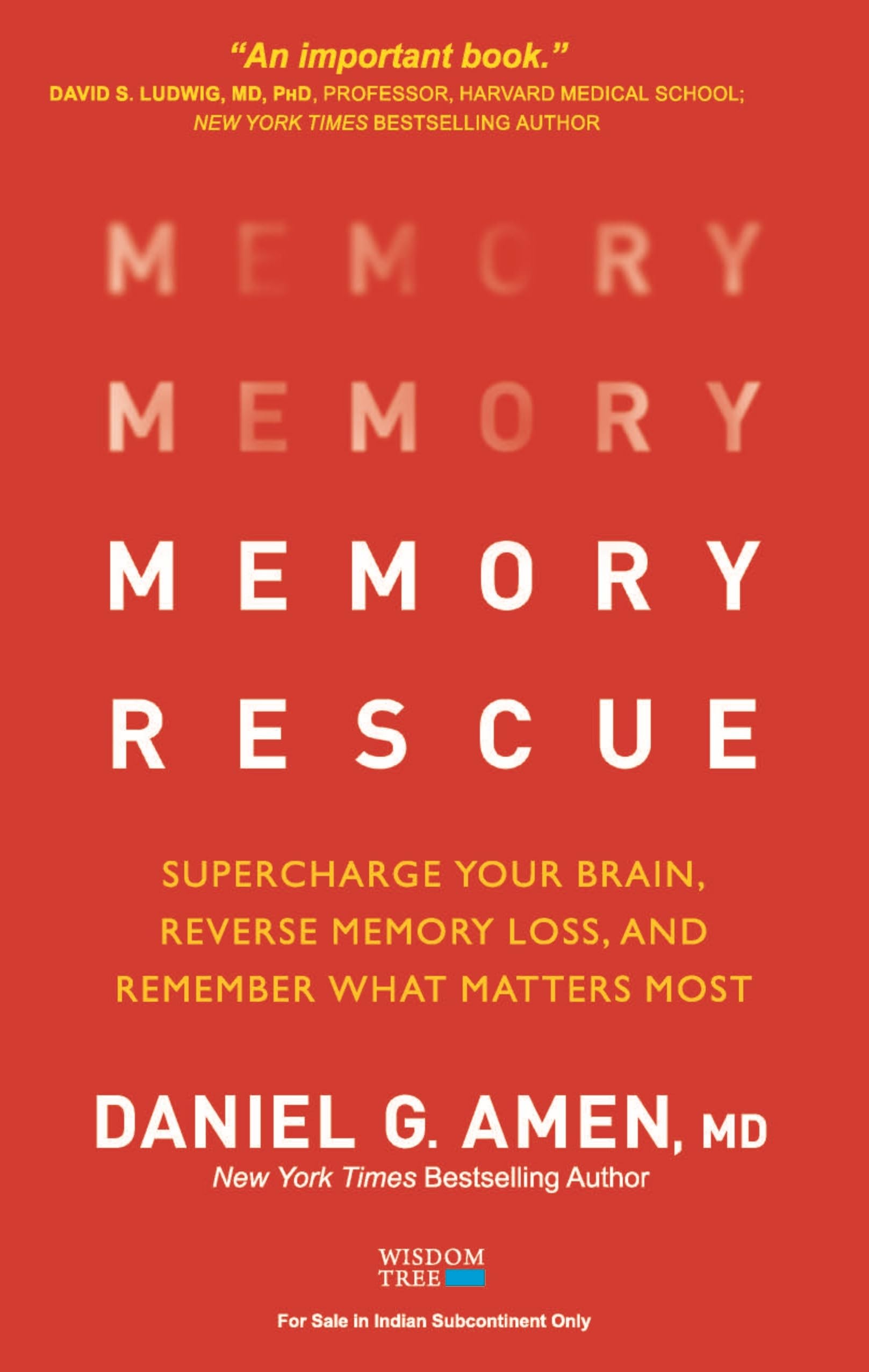 Memory Rescue: Supercharge Your Brain, Reverse Memory Loss, and Remember What Matters Most