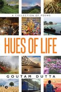 Hues Of Life : A Collection Of Poems
