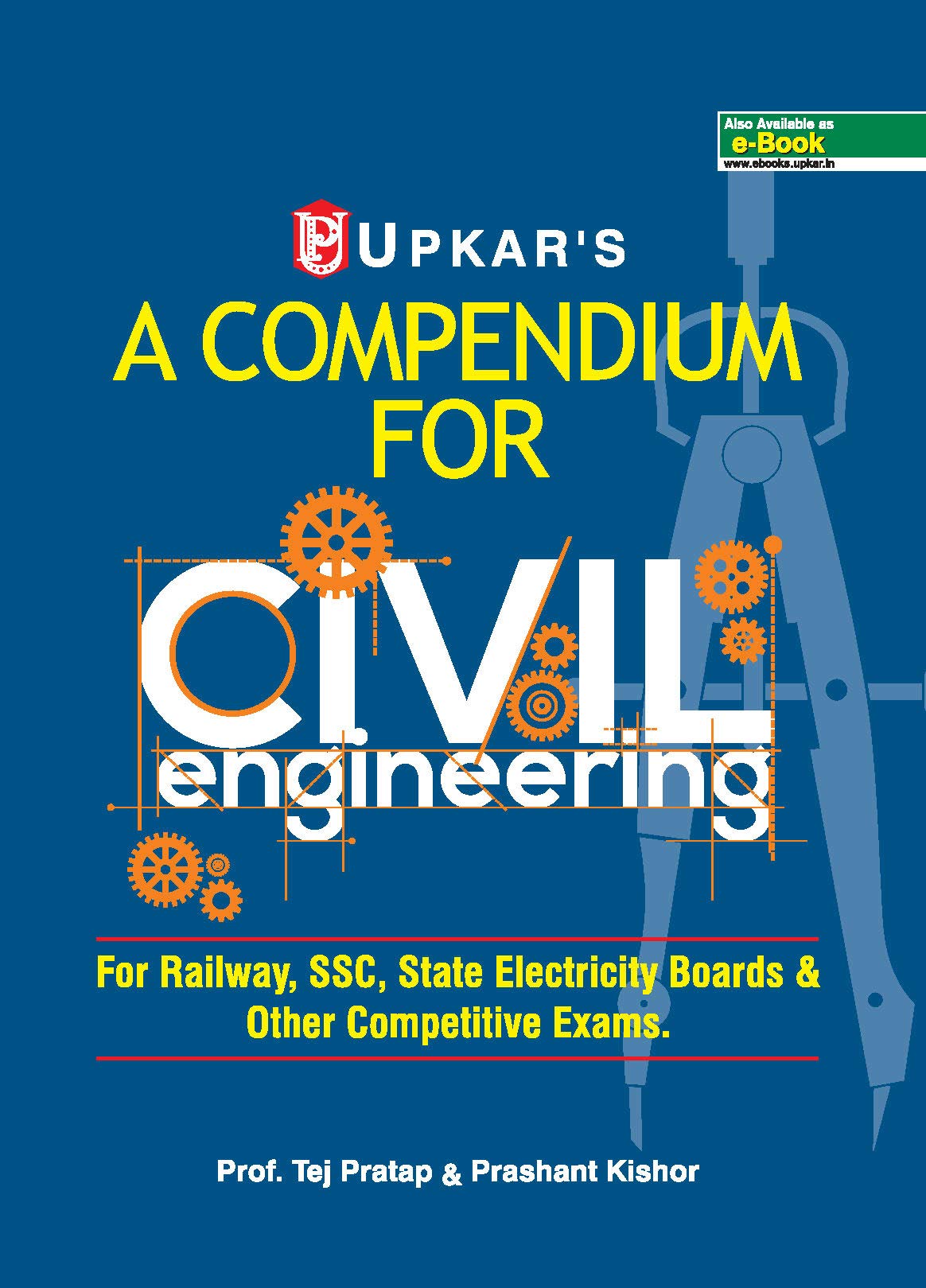 A Compendium For Civil Engineering (For Railway, Ssc, State Electricity Boards & Other Competitive Exam.)