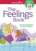The Feelings Book: The Care and Keeping of Your Emotions (American Girl Wellbeing)