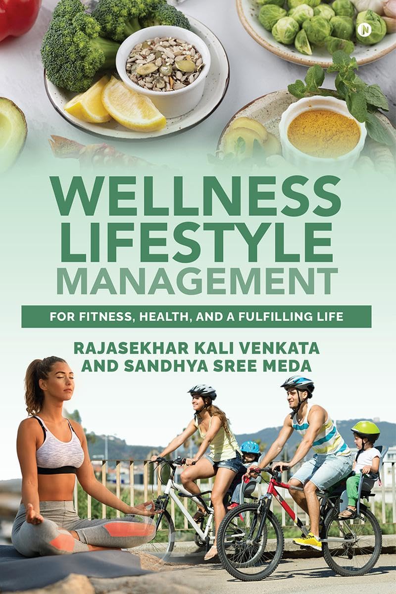 Wellness Lifestyle Management : For Fitness, Health, and a Fulfilling Life
