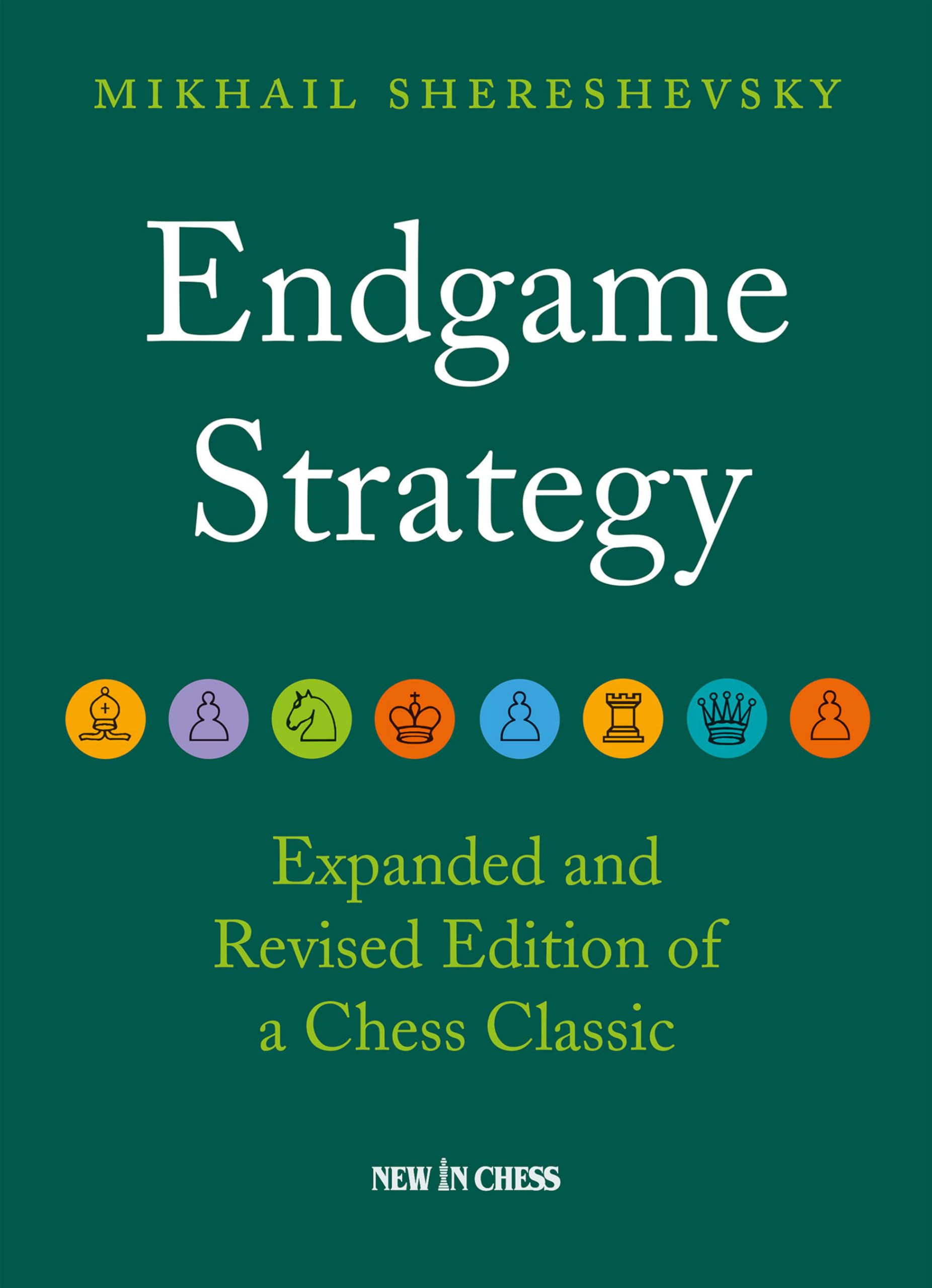 Endgame Strategy: The Revised And Expanded Edition Of A Chess Classic