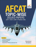 Afcat TopicWise Solved Papers (2011  21) With 5 Practice Sets 7Th Edition