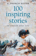 100 Inspiring Stories To Enrich Your Life [Paperback] [Jan 01, 2015]