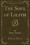 The Soul Of Lilith, Vol. 2 Of 3 (Classic Reprint)