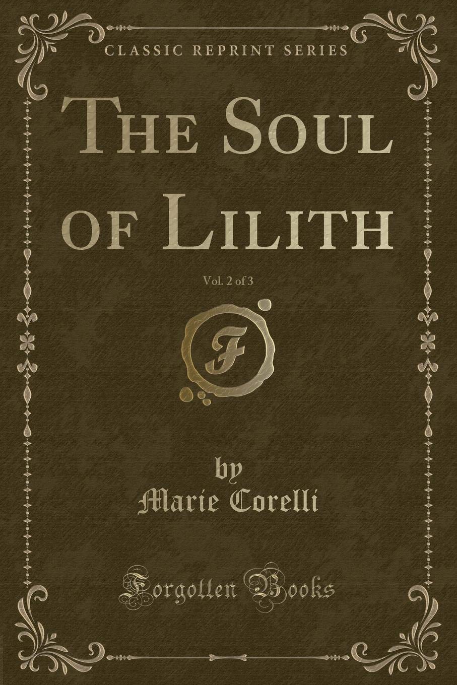 The Soul Of Lilith, Vol. 2 Of 3 (Classic Reprint)