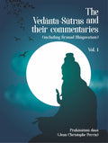 The VedantaSutras and Their Commentaries (Including Srimad Bhagavatam): Vol 1