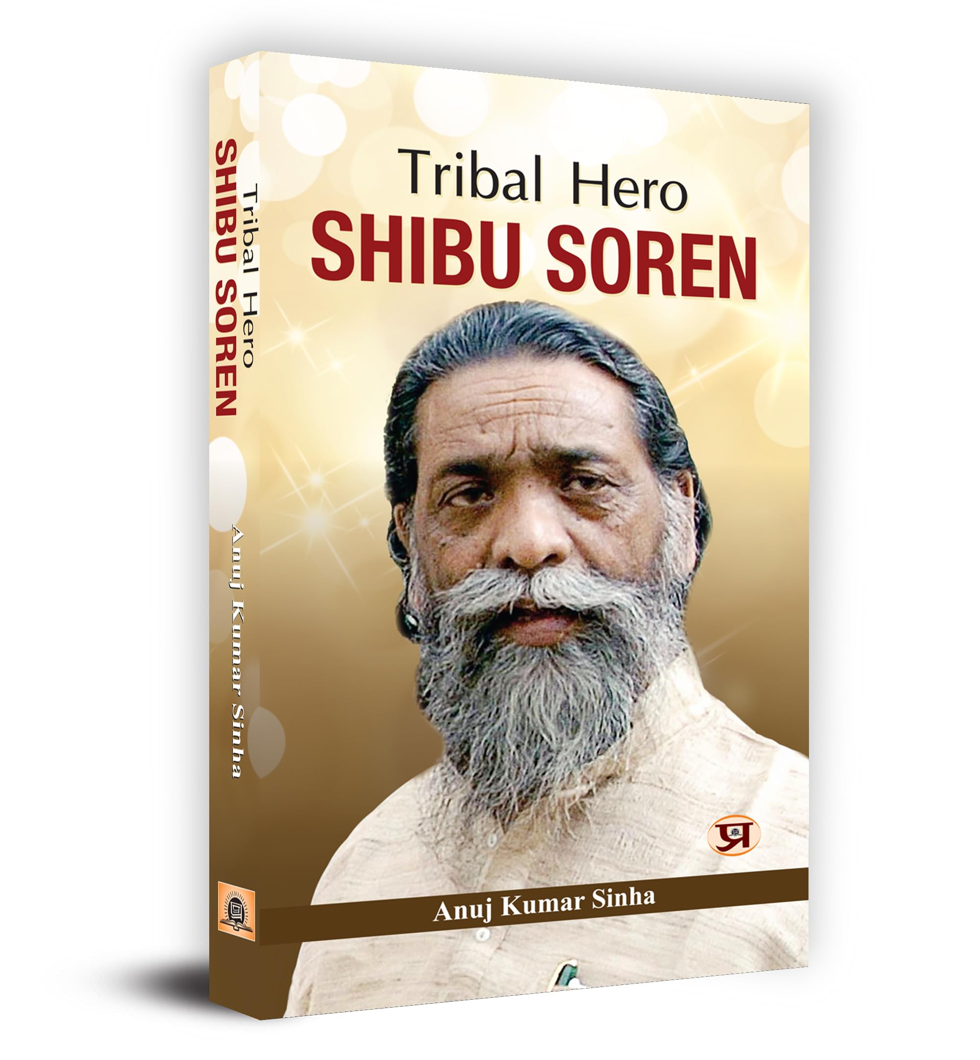 Tribal Hero Shibu Soren: The Life and Legacy of Jharkhands Revolutionary Leader | By Anuj Kumar Sinha