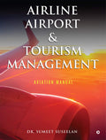 Airline Airport & Tourism Management : Aviation Manual