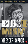 Resilience The Hawking Way (Life Lessons from Luminaries)