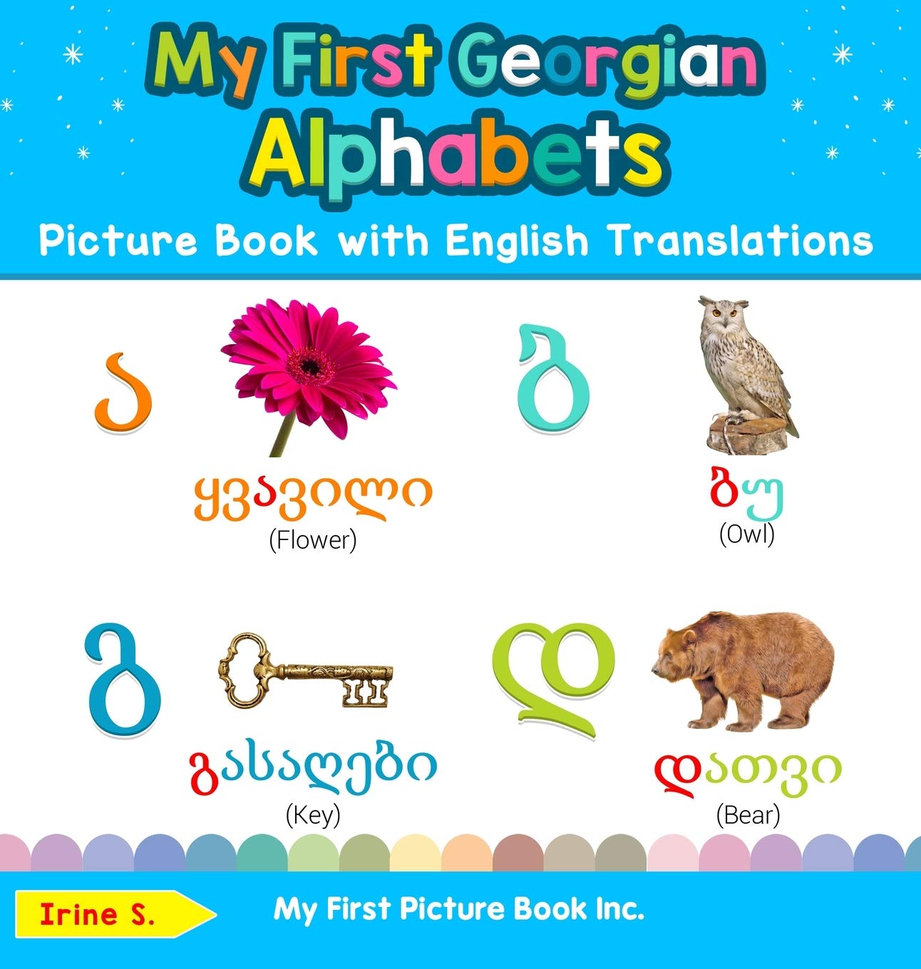 My First Georgian Alphabets Picture Book with English Translations: Bilingual Early Learning & Easy Teaching Georgian Books for 