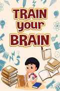 TRAIN YOUR BRAIN : Activity book for Smart Kids Ages 810  Brain Games for Clever Kids | Exercise intelligence Workbook  Fun bra