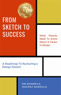 From Sketch to Success: What Parents Need To Know About A Career In Design  A Roadmap To Nurturing a Design Dream