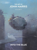 The Art of John Harris: Volume II  Into the Blue