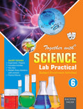 Together with Science Lab Practical for Class 6