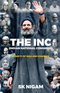 THE INC (INDIAN NATIONAL CONGRESS) : A PARTY OF IDEA AND CHANGES
