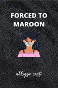 Forced To Maroon