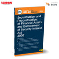 Taxmanns Securitisation and Reconstruction of Financial Assets and Enforcement of Security Interest Act 2002 with Rules [Bare 