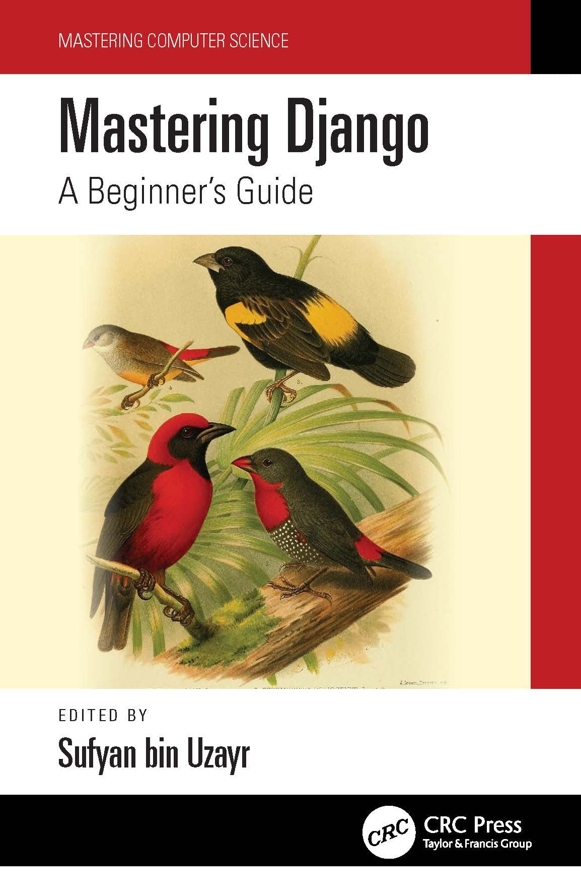 Mastering Django: A BeginnerS Guide (Mastering Computer Science)