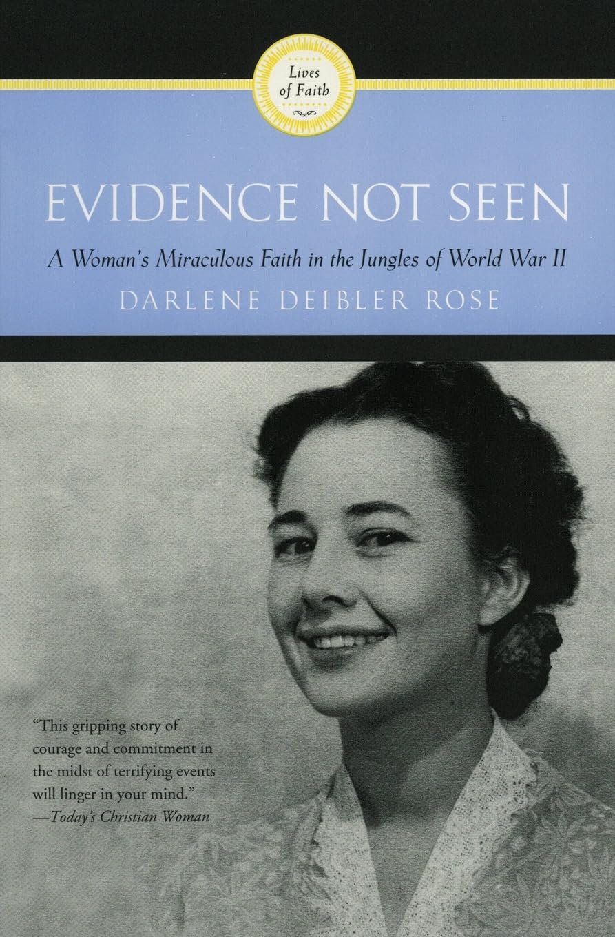 Evidence Not Seen: A Womans Miraculous Faith in the Jungles of World War II