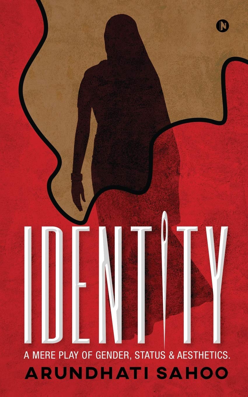Identity : A Mere Play Of Gender, Status & Aesthetics.