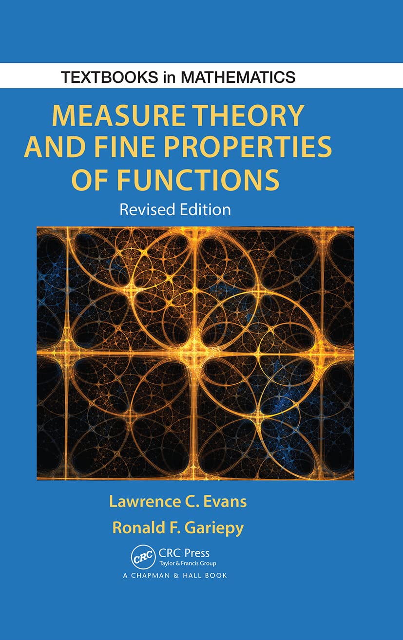 Measure Theory And Fine Properties Of Functions, Revised Edition (Textbooks In Mathematics)