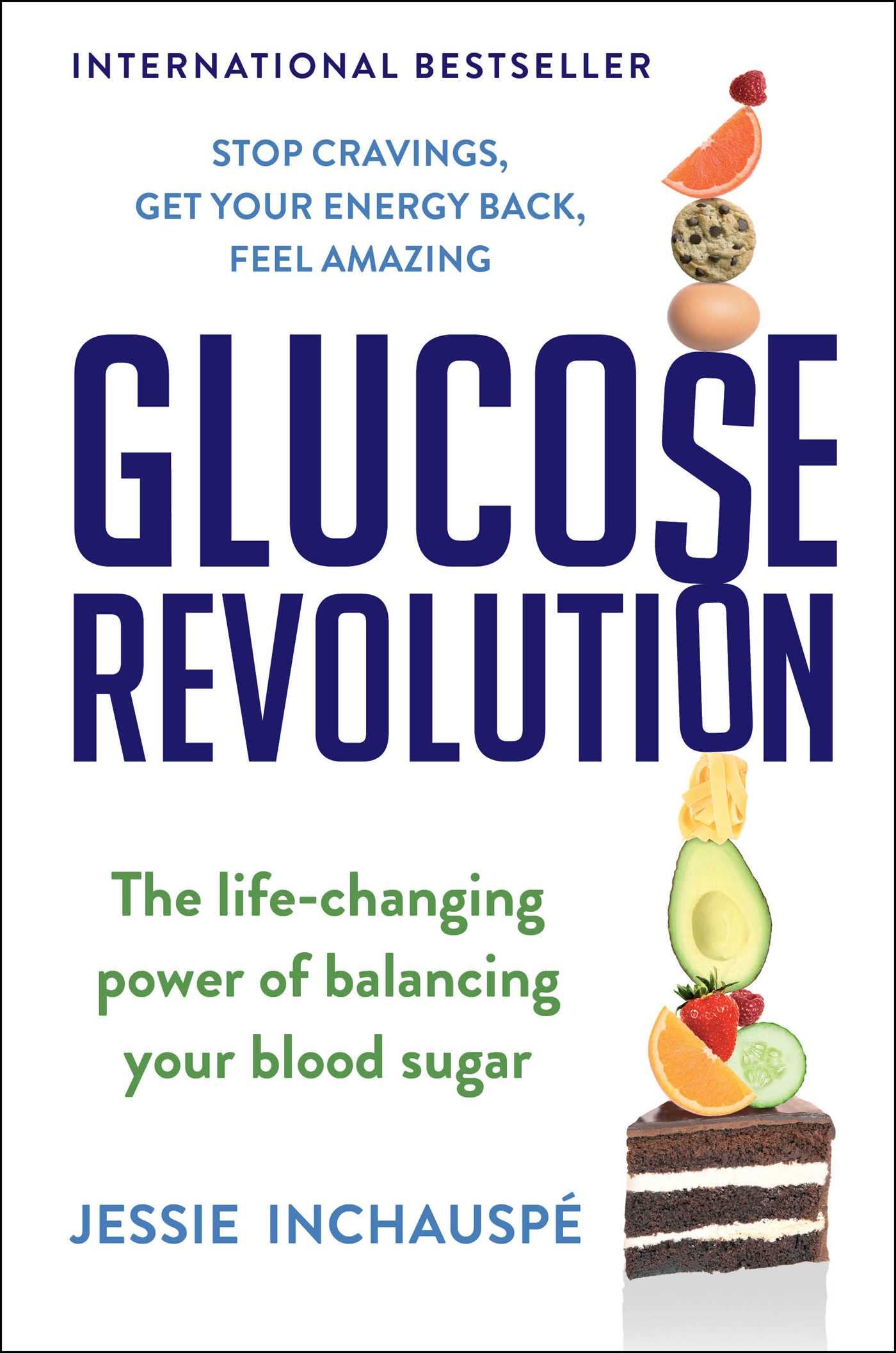 Glucose Revolution: The LifeChanging Power of Balancing Your Blood Sugar