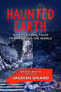 Haunted Earth : Supernatural Tales From Around The World