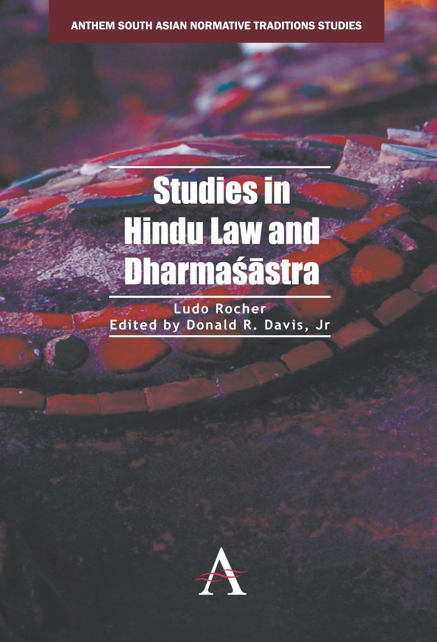 Studies in Hindu Law and Dharmasastra (Anthem South Asian Normative Traditions Studies)