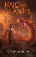 Halo Of Ashes : Book One Of The Saviors Trilogy