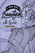 You are Beautiful with Quotes Coloring Book : Stress Buster Activity Book, Valentines Day Gift for Her, Pages 50