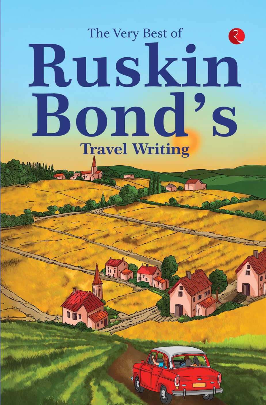 The Very Best Of Ruskin BondS Travel Writing