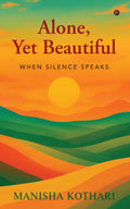 Alone, Yet beautiful: When Silence Speaks