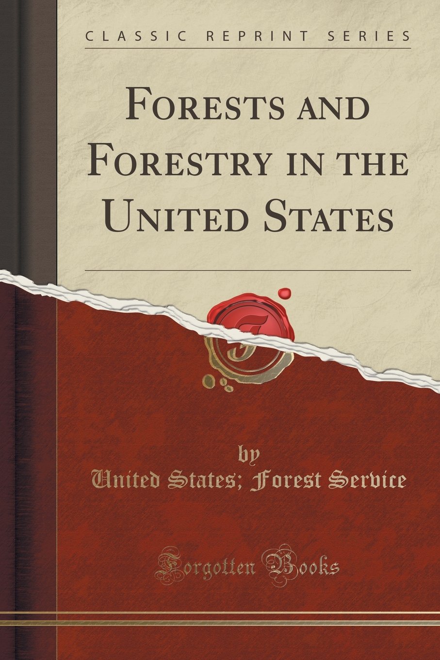 Forests and Forestry in the United States (Classic Reprint)